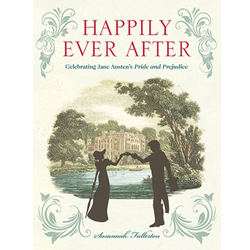 Happily Ever After: Celebrating Jane Austen’s 'Pride and Prejudice'